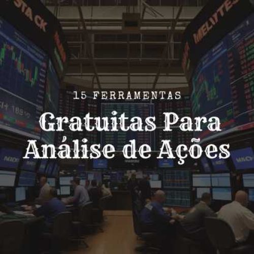 15 Ferramentas Gratuitas Para Análise de Ações