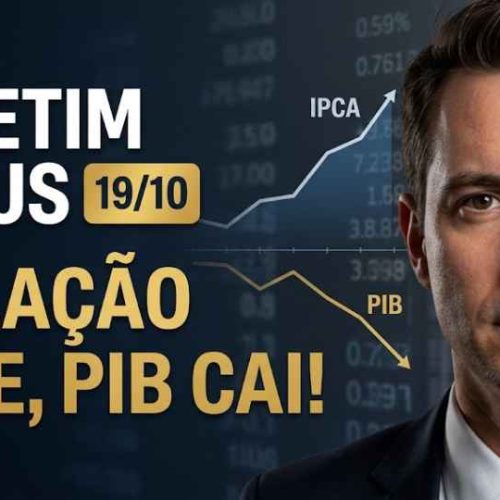 Boletim Focus (1910) Inflação de 2027 Sobe e PIB Cai