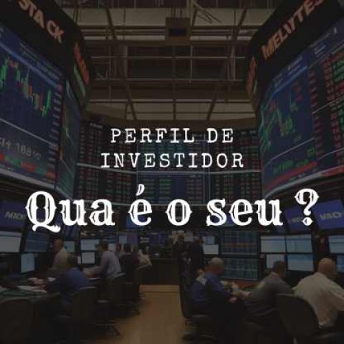 Perfil de Investidor: Qual é o Seu?